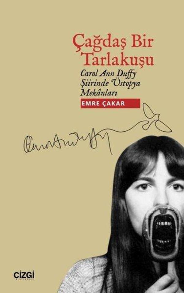 Çağdaş Bir Tarlakuşu - Carol Ann Duffy Şiirinde Üstopya Mekanları - Çizgi Kitabevi - Image 1