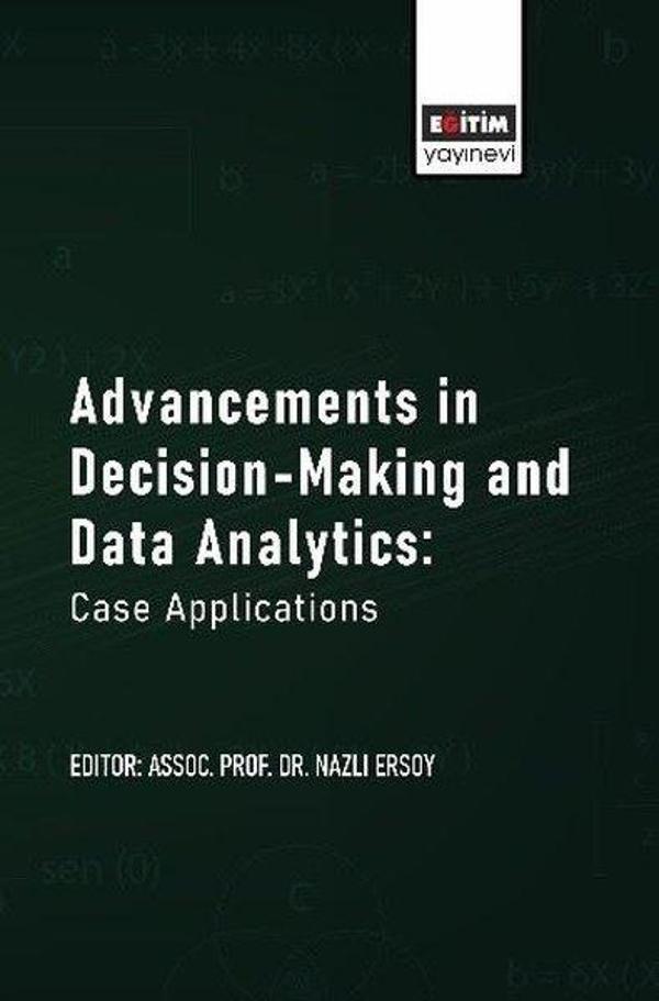 Advancements in Decision - Making and Data Analytics: Case Applications - Eğitim Yayınevi - Image 1