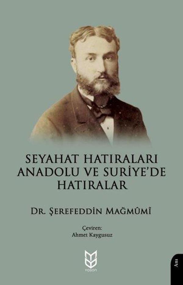 Seyahat Hatıraları Anadolu ve Suriye'de Hatıralar - Yason Yayıncılık - Image 1