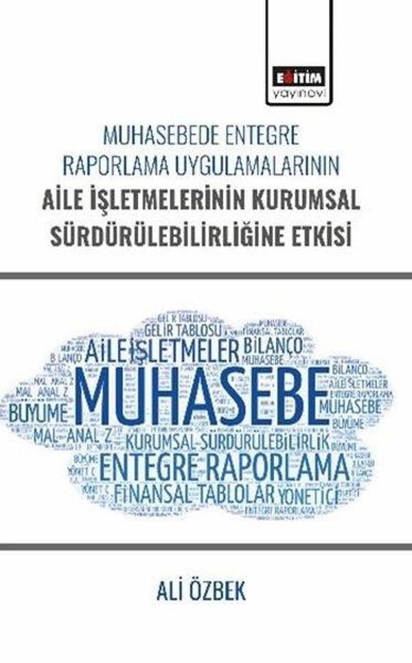 Muhasebede Entegre Raporlama Uygulamalarının Aile İşletmelerinin Kurumsal Sürdürülebilirliğine Etkis - Eğitim Yayınevi - Image 1