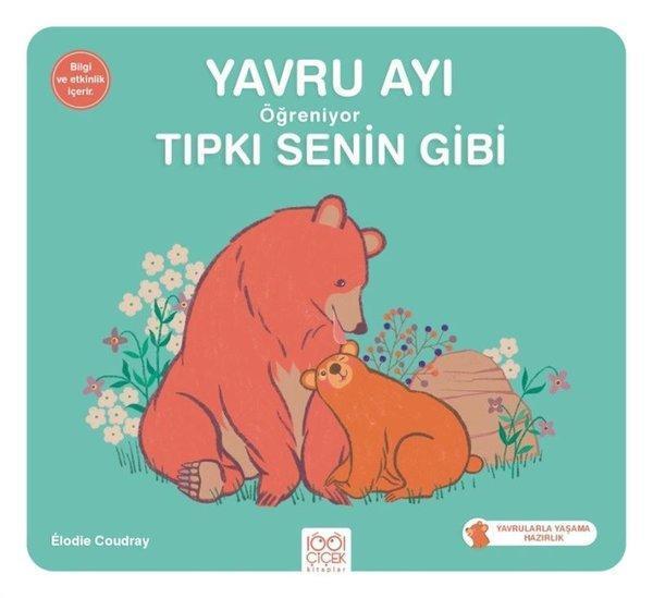 Yavru Ayı Öğreniyor - Tıpkı Senin Gibi - 1001 Çiçek - Image 1