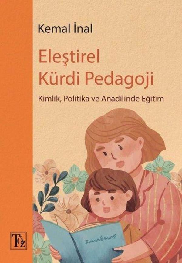 Eleştirel Kürdi Pedagoji - Kimlik Politika ve Anadilinde Eğitim - Töz Yayınları - Image 1