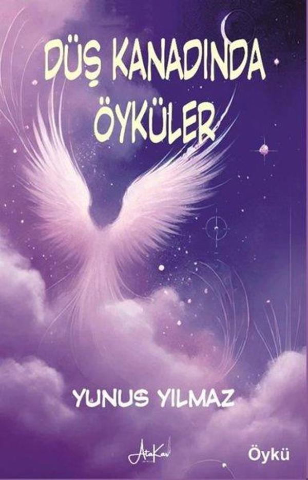 Düş Kanadında Öyküler - Atakar Yayıncılık - Image 1