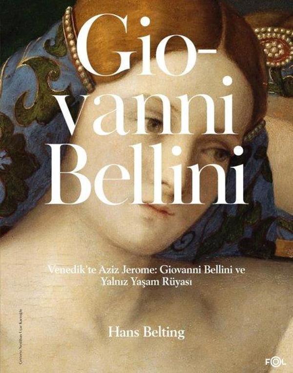 Giovanni Bellini - Venedik'te Aziz Jerome: Giovanni Bellini ve Yalnız Yaşam Rüyası - Fol Kitap - Image 1