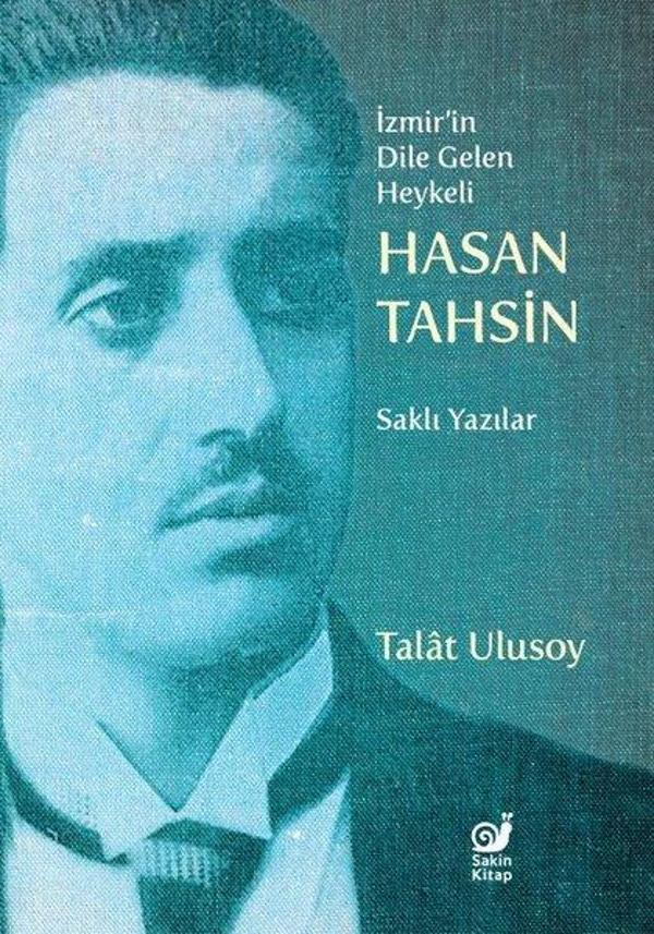 İzmir'in Dile Gelen Heykeli Hasan Tahsin - Saklı Yazılar - Sakin Kitap - Image 1