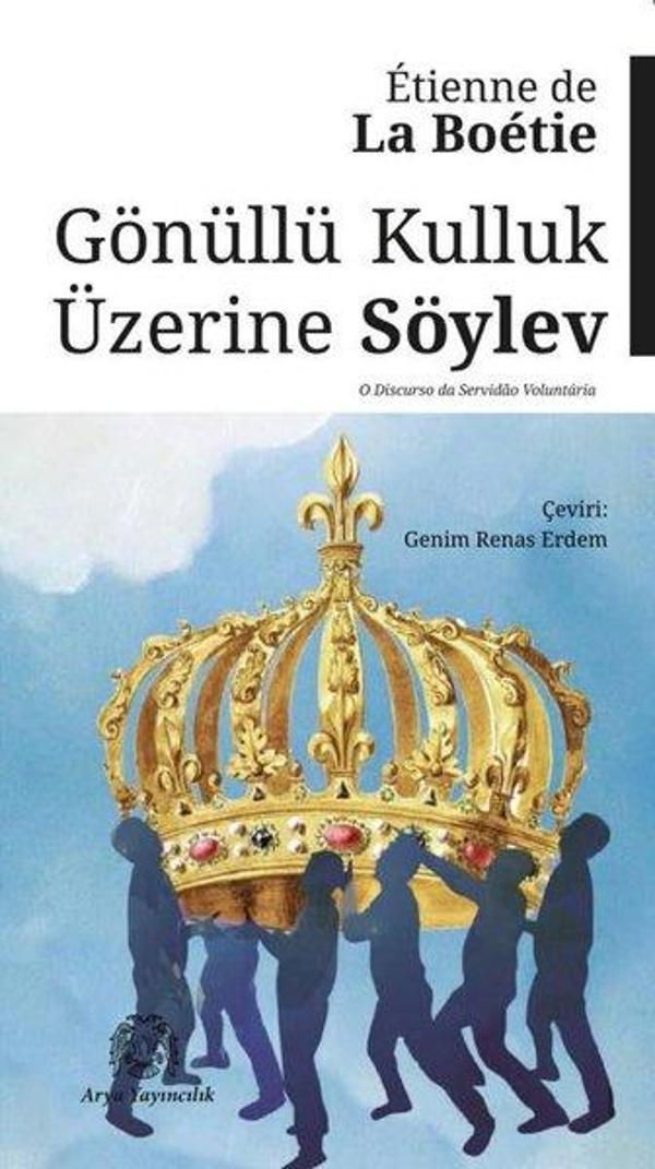 Gönüllü Kulluk Üzerine Söylev - Arya Yayıncılık - Image 1