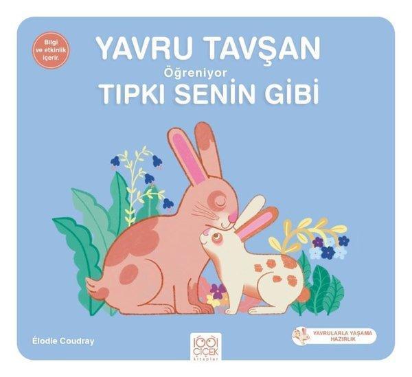 Yavru Tavşan Öğreniyor Tıpkı Senin Gibi - Yavrularla Yaşama Hazırlık - 1001 Çiçek - Image 1