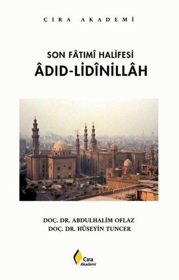 Son Fatımi Halifesi: Adıd-Lidinillah - Çıra Yayınları - Image 1