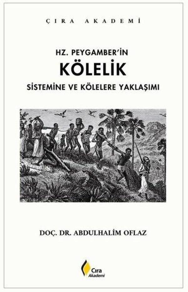 Hz. Peygamber'in Kölelik Sistemine ve Kölelere Yaklaşımı - Çıra Yayınları - Image 1