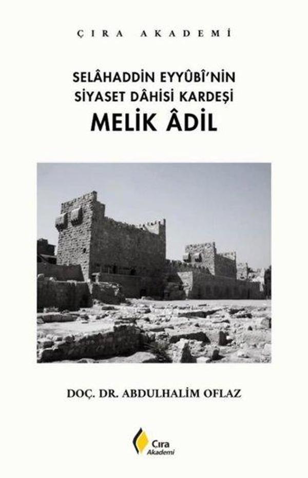 Selahaddin Eyyubi'nin Siyaset Dahisi Kardeşi: Melik Adil - Çıra Yayınları - Image 1