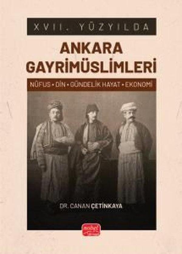 17. Yüzyılda Ankara Gayrimüslimleri - Nüfus - Din - Gündelik Hayat - Ekonomi - Nobel Bilimsel Eserler - Image 1