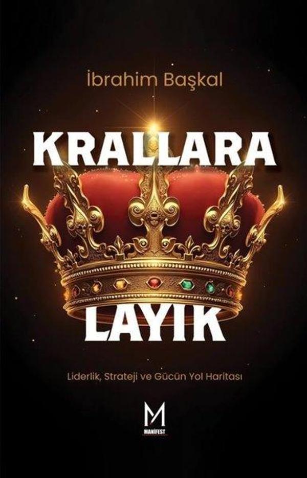 Krallara Layık - Liderlik Strateji ve Gücün Yol Haritası - Manifest Yayınları - Image 1