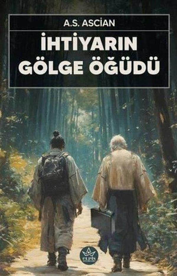 İhtiyarın Gölge Öğüdü - Elpis Yayınları - Image 1
