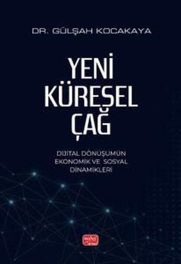 Yeni Küresel Çağ - Dijital Dönüşümün Ekonomik ve Sosyal Dinamikleri - Nobel Bilimsel Eserler - Image 1