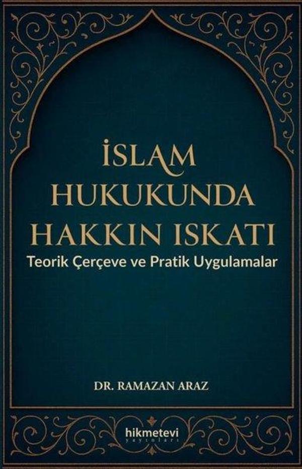 İslam Hukukunda Hakkın Iskatı - Teorik Çerçeve ve Pratik Uygulamalar - Hikmetevi Yayınları - Image 1