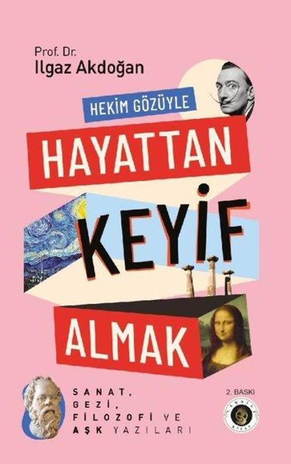 Hekim Gözüyle Hayattan Keyif Almak - Sanat, Gezi, Filozofi ve Aşk Yazıları - Narsist Kitap - Image 1