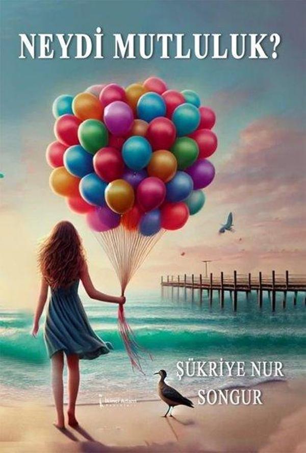 Neydi Mutluluk? - İkinci Adam Yayınları - Image 1