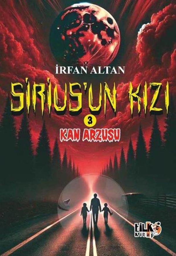 Sirius'un Kızı 3 - Kan Arzusu - Tilki Kitap - Image 1