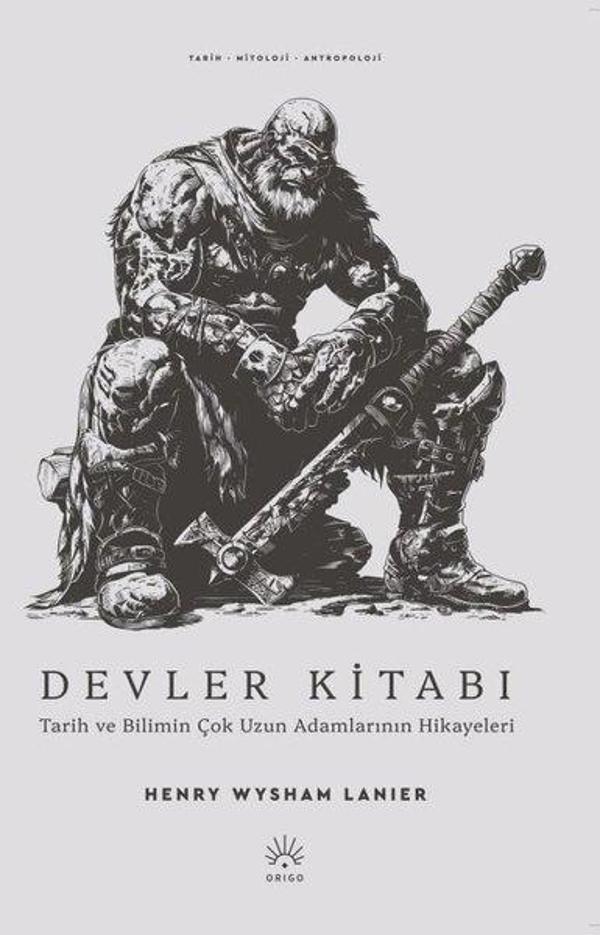 Devler Kitabı - Tarih ve Bilimin Çok Uzun Adamlarının Hikayeleri - Origo Yayınevi - Image 1
