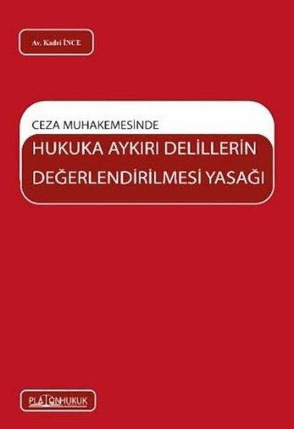 Ceza Muhakemesinde Hukuka Aykırı Delillerin Değerlendirilmesi Yasağı - Platon Hukuk Yayınevi - Image 1