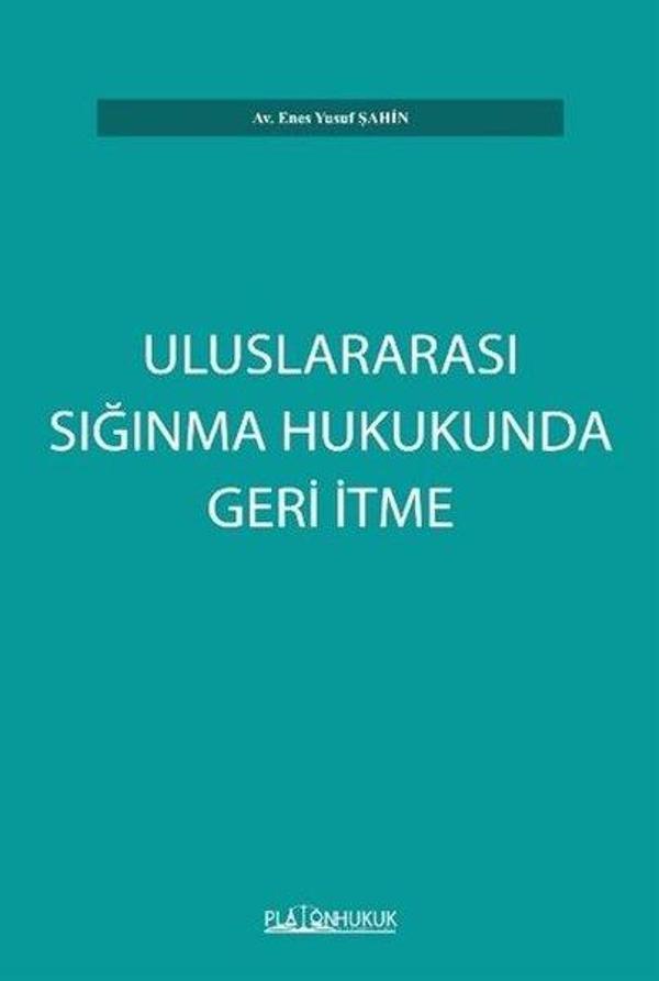 Uluslararası Sığınma Hukukunda Geri İtme - Platon Hukuk Yayınevi - Image 1