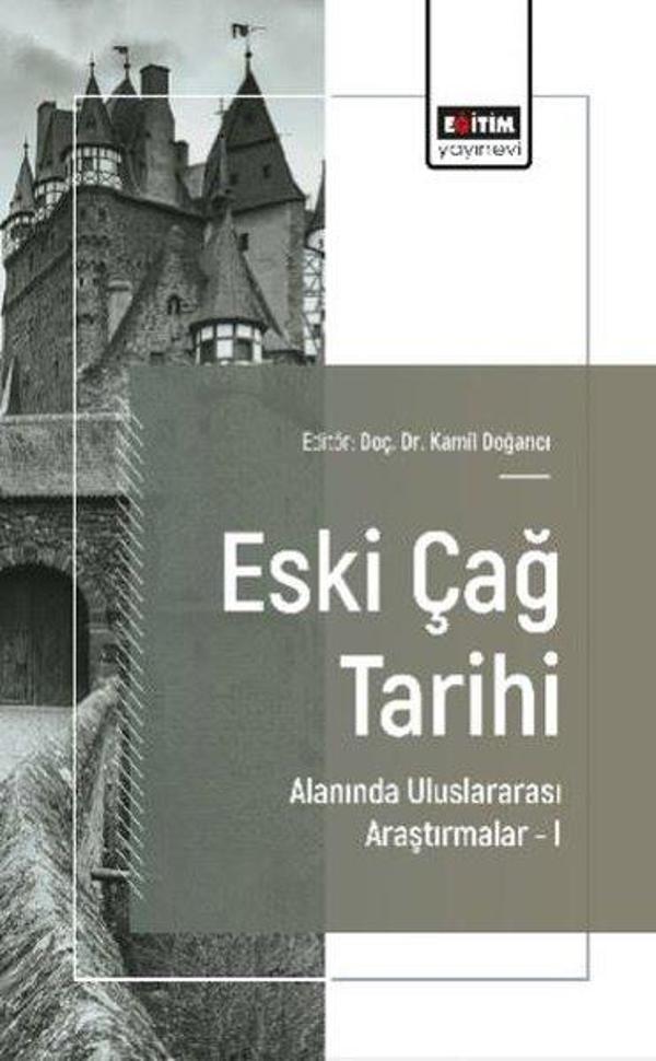 Eski Çağ Tarihi Alanında Uluslararası Araştırmalar 1 - Eğitim Yayınevi - Image 1