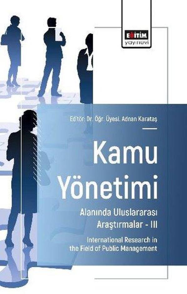 Kamu Yönetimi Alanında Uluslararası Araştırmalar 3 - Eğitim Yayınevi - Image 1