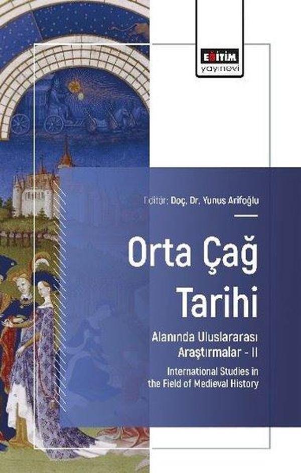 Orta Çağ Tarihi Alanında Uluslararası Araştırmalar 2 - Eğitim Yayınevi - Image 1