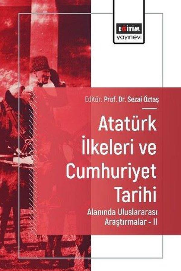 Atatürk İlkeleri ve Cumhuriyet Tarihi Alanında Uluslararası Araştırmalar 2 - Eğitim Yayınevi - Image 1