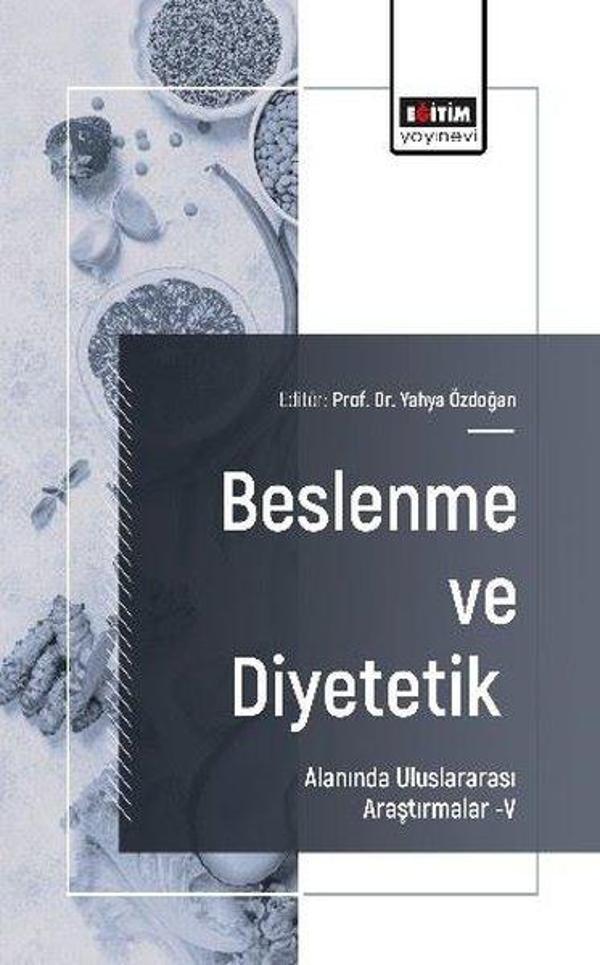 Beslenme ve Diyetetik Alanında Uluslararası Araştırmalar 5 - Eğitim Yayınevi - Image 1