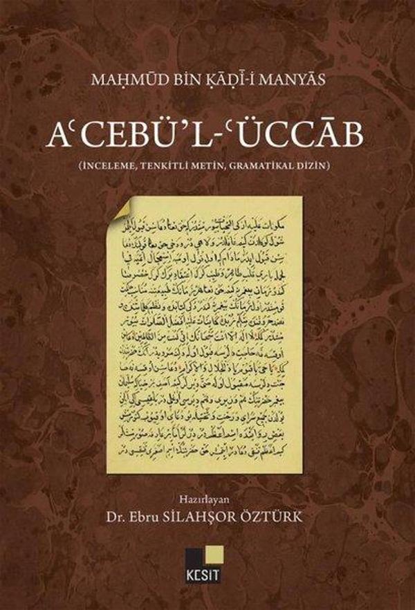 A'cebü'l-'Üccab - İnceleme - Tenkitli Metin - Gramatikal Dizin - Kesit Yayınları - Image 1