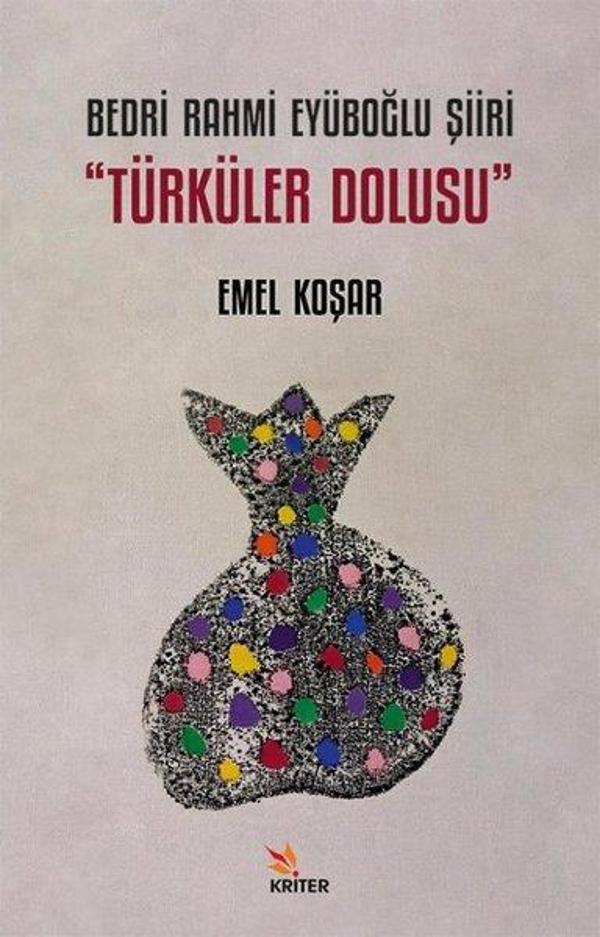 Bedri Rahmi Eyüboğlu Şiiri - Türküler Dolusu - Kriter - Image 1