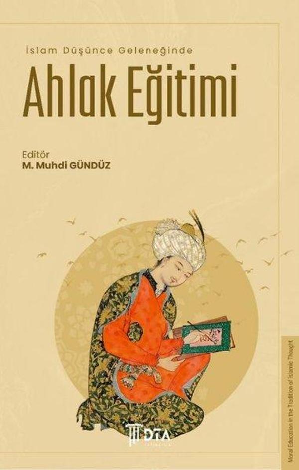 Ahlak Eğitimi - İslam Düşünce Geleneğinde - DTA Yayıncılık - Image 1