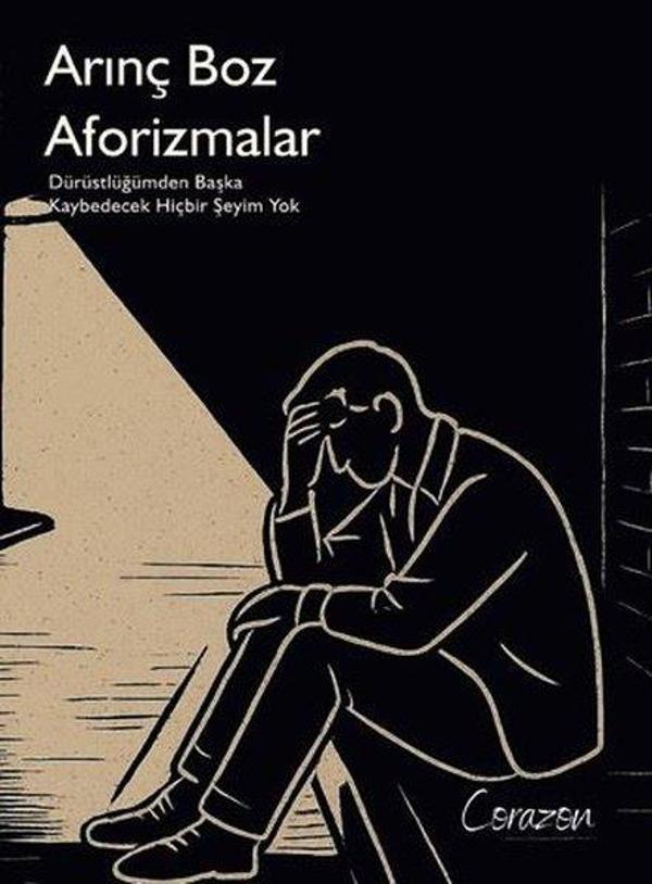 Aforizmalar - Dürüstlüğümden Başka Kaybedecek Hiçbir Şeyim Yok - Corazon Kitap - Image 1