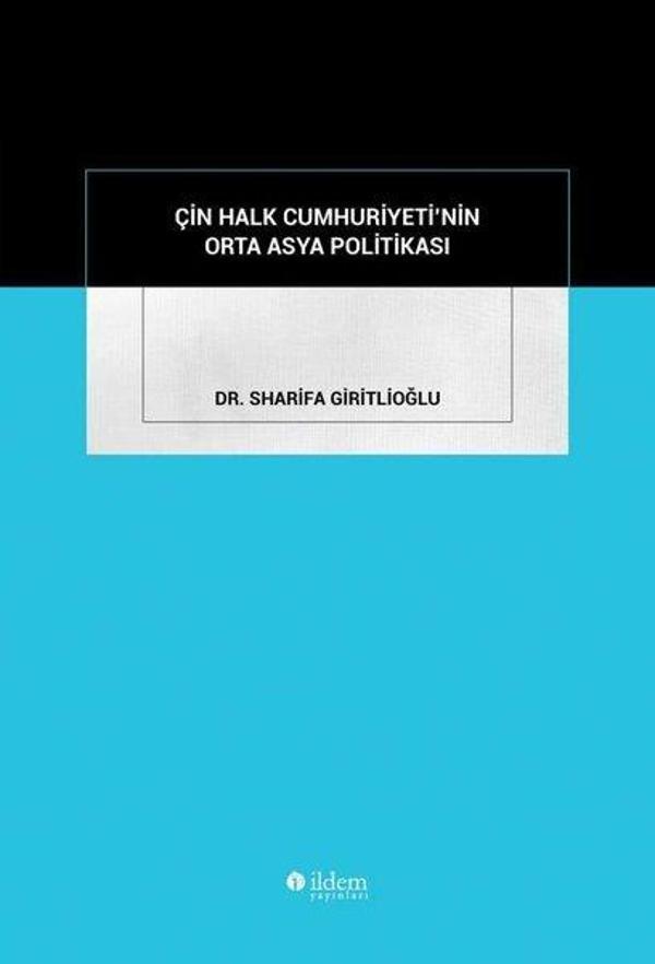 Çin Halk Cumhuriyeti'nin Orta Asya Politikası - İldem Yayınları - Image 1