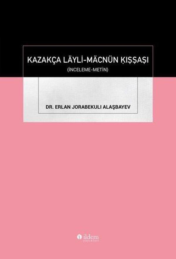 Kazakça Layli-Macnun Kışşaşı - İnceleme Metin - İldem Yayınları - Image 1