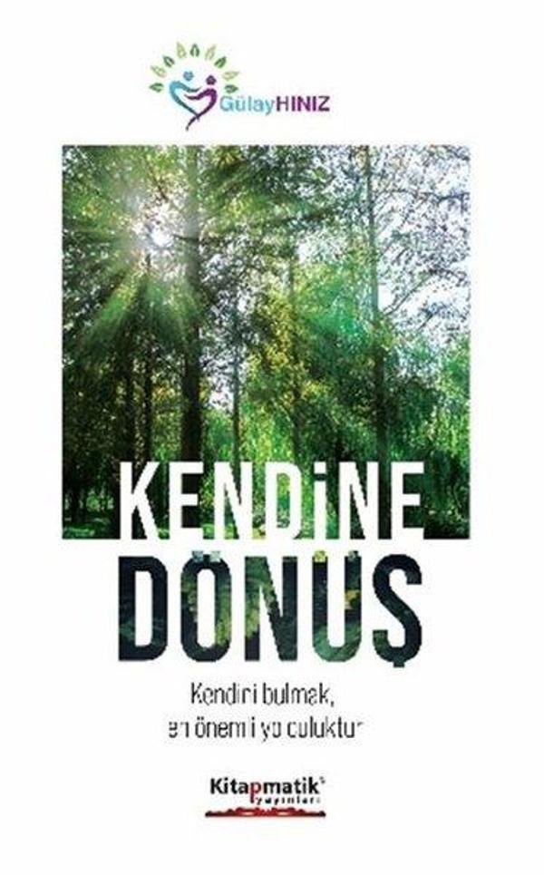 Kendine Dönüş - Kendini Bulmak En Önemli Yolculuktur - Kitapmatik Yayınları - Image 1