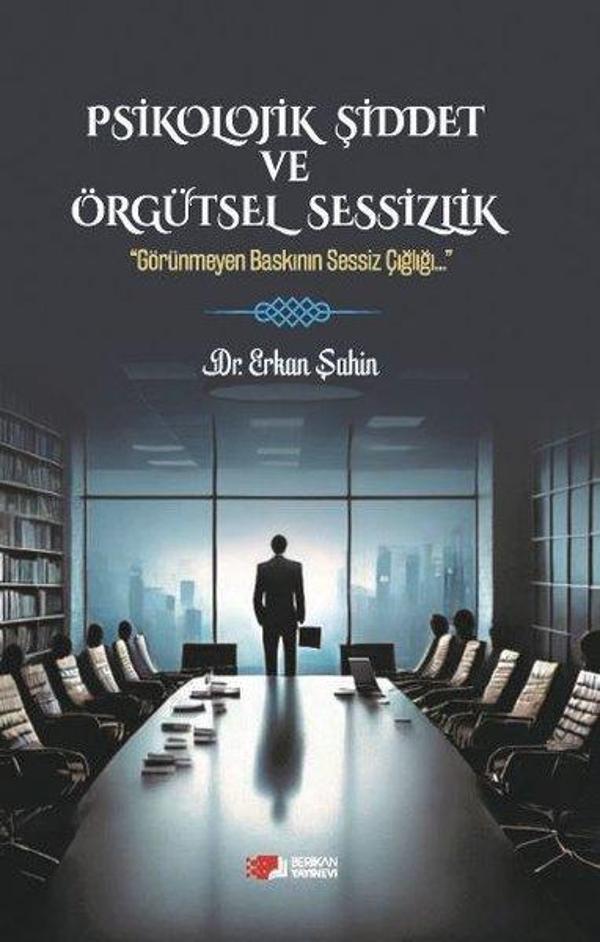 Psikolojik Şiddet ve Örgütsel Sessizlik - Berikan Yayınevi - Image 1