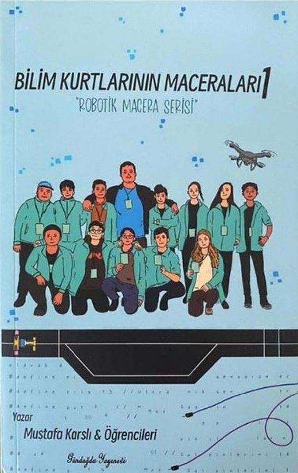 Bilim Kurtlarının Maceraları 1 - Robotik Macera Serisi - Gündoğdu Yayınevi - Image 1
