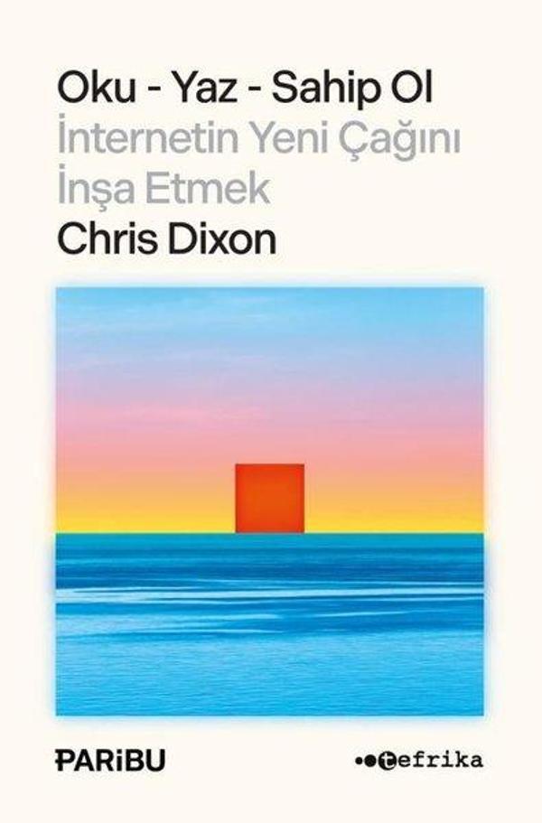 Oku Yaz Sahip Ol - İnternetin Yeni Çağını İnşa Etmek - Tefrika Yayınları - Image 1