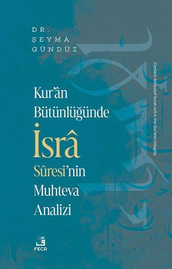 Kur'an Butunluğunde İsra Suresi'nin Muhteva Analizi - Fecr Yayınları - Image 1