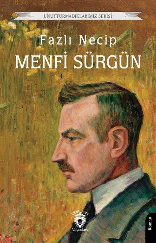 Menfi Sürgün - Unutturmadıklarımız Serisi - Dorlion Yayınevi - Image 1