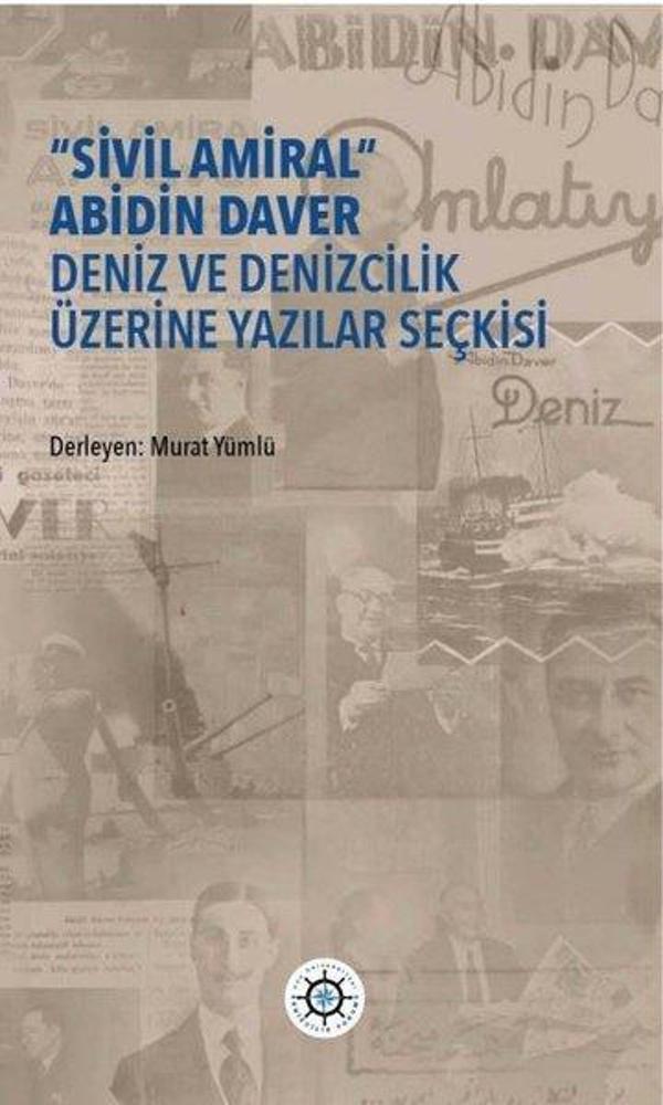 Sivil Amiral Abidin Daver Deniz ve Denizcilik Üzerine Yazılar Seçkisi - Küdenfor Yayınları - Image 1