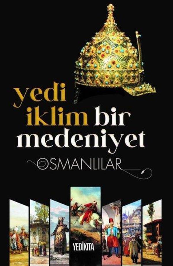Yedi İklim Bir Medeniyet-Osmanlılar - Yedikıta Kitaplığı - Image 1
