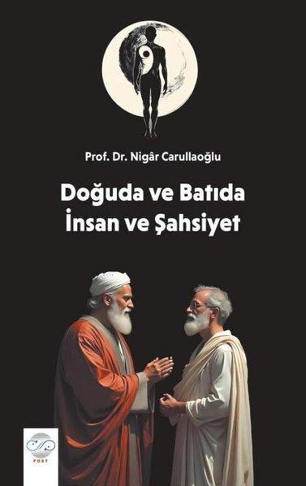 Doğuda ve Batıda İnsan ve Şahsiyet - Post Yayın - Image 1