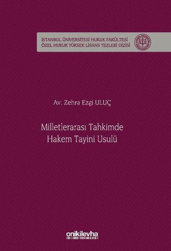 Milletlerarası Tahkimde Hakem Tayini Usulü İstanbul Üniversitesi Hukuk Fakültesi Özel Hukuk Yüksek L - On İki Levha Yayıncılık - Image 1