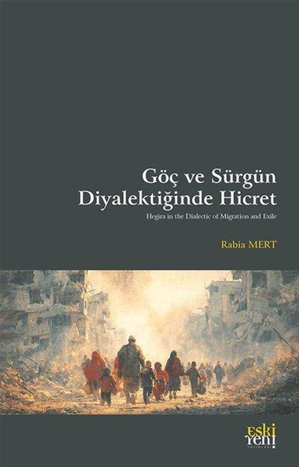 Göç ve Sürgün Diyalektiğinde Hicret - Eskiyeni Yayınları - Image 1
