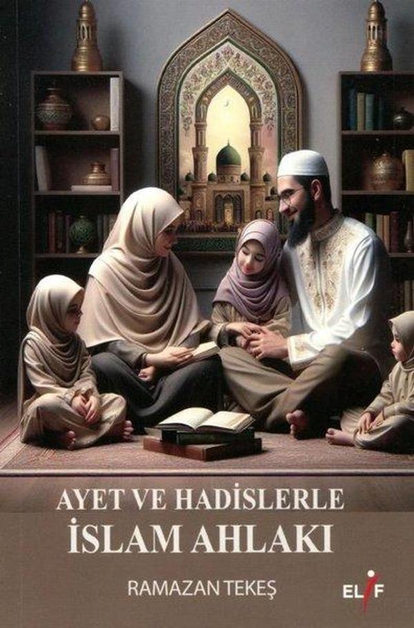 Ayet ve Hadislerle İslam Ahlakı - Elif Yayınları - Image 1