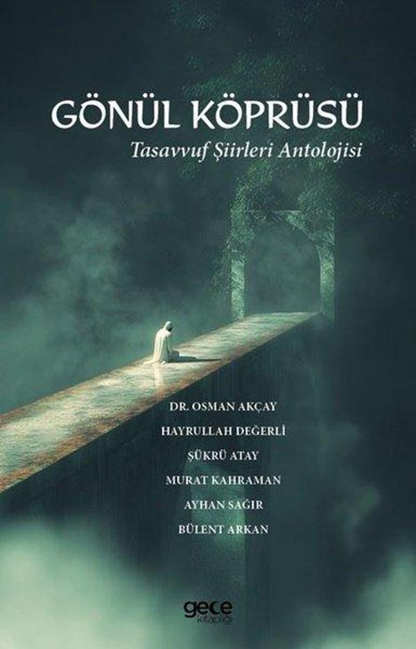 Gönül Köprüsü - Tasavvuf Şiirleri Antolojisi - Gece Kitaplığı - Image 1