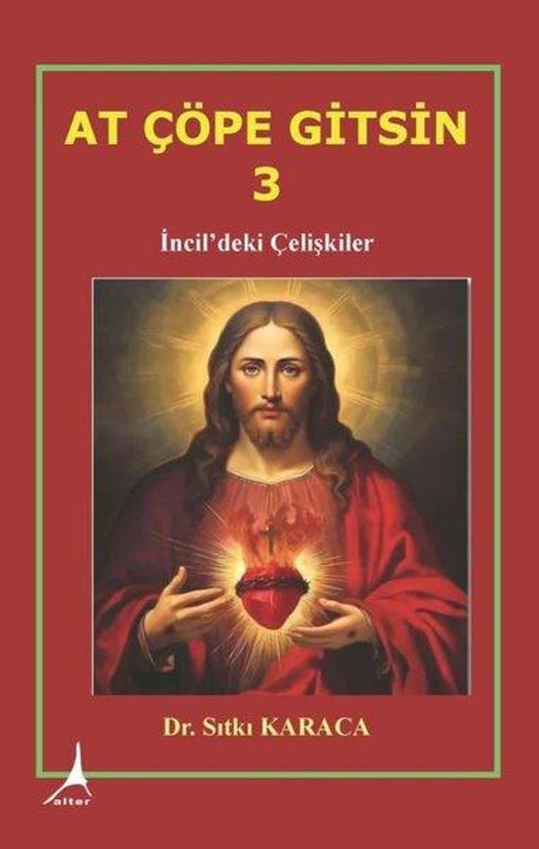 At Çöpe Gitsin 3 - İncil'deki Çelişkiler - Alter Yayınları - Image 1